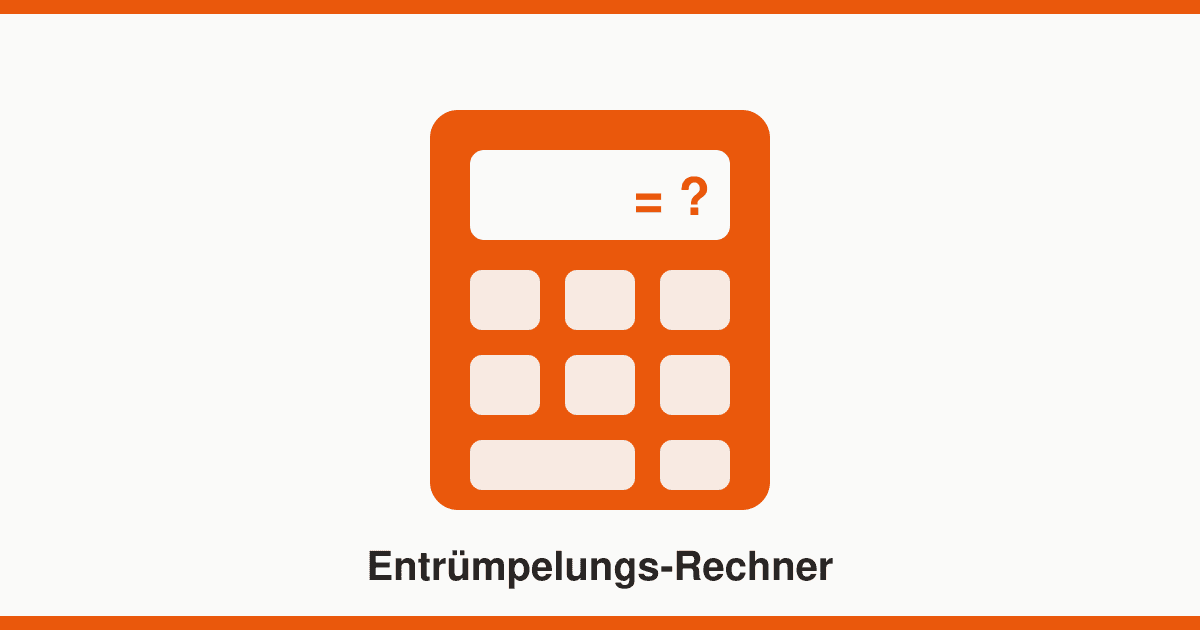 Entrümpelungskosten berechnen: Was kostet die Haushaltsauflösung?